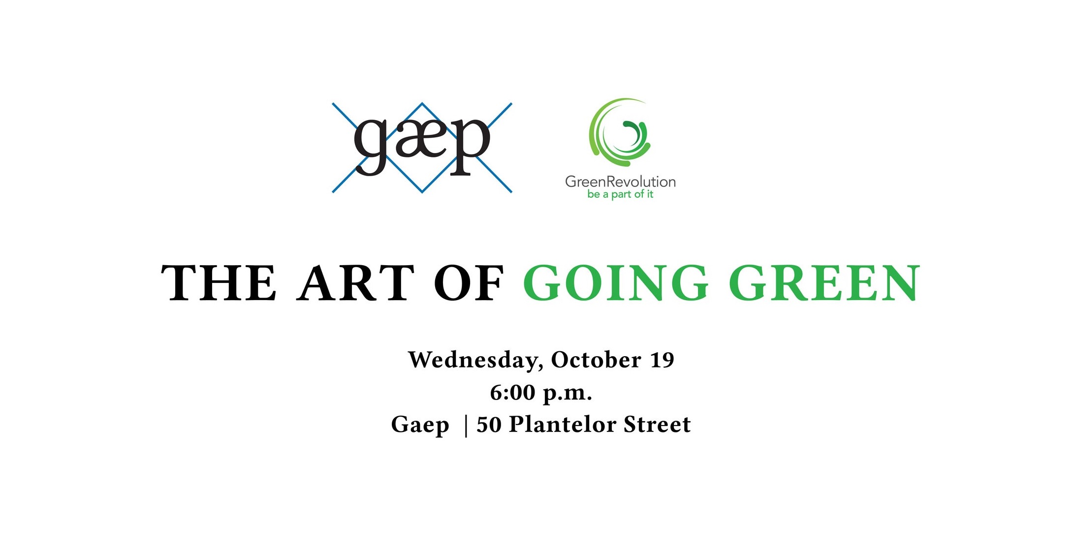 Supported event: The Art of Going Green by GAEP & Green Revolution